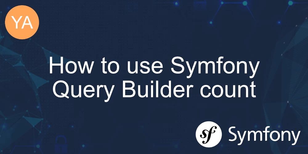 How to use Symfony Query Builder count banner