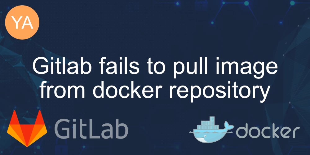 Gitlab fails to pull image from docker repository banner