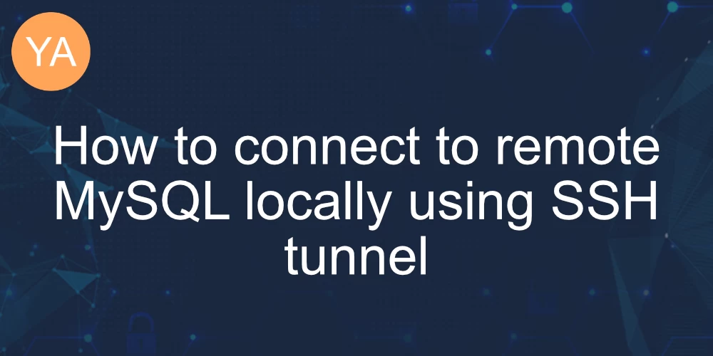 How to connect to remote MySQL using SSH tunnel banner