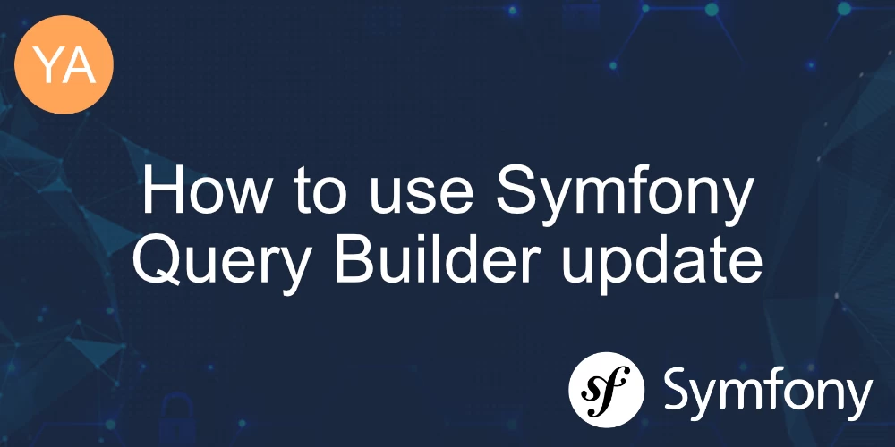 How to use Symfony Query Builder update banner